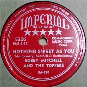 Bobby Mitchell And The Toppers - Nothing Sweet As You / I Wish I Knew Mp3
