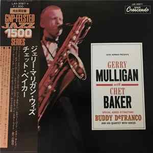 Chet Baker - Gerry Mulligan - Buddy DeFranco - Chet Baker - Gerry Mulligan - Buddy DeFranco Mp3