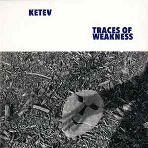 Ketev - Traces Of Weakness Mp3