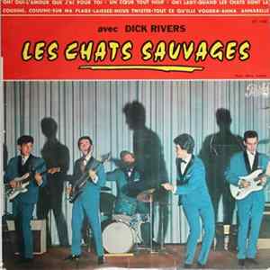 Les Chats Sauvages Avec Dick Rivers - Les Chats Sauvages Avec Dick Rivers Mp3