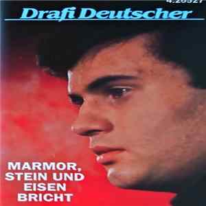 Drafi Deutscher - Marmor, Stein Und Eisen Bricht Mp3