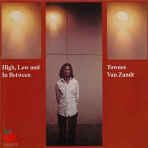 Townes Van Zandt - High, Low And In Between Mp3