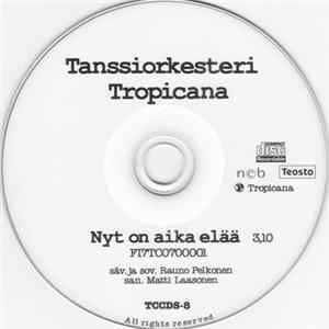 Tanssiorkesteri Tropicana - Nyt On Aika Elää Mp3