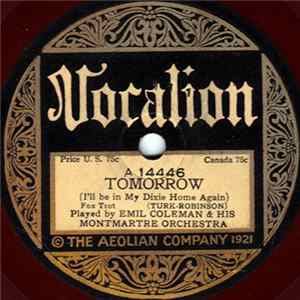 Emil Coleman & His Montmartre Orchestra - Tomorrow / Toot-Toot-Tootsie Mp3
