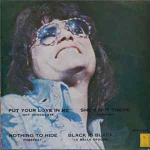 Hot Chocolate / Pussycat / Santana / La Belle Epoque - Put Your Love In Me / Nothing To Hide / She's Not There / Black Is Black Mp3