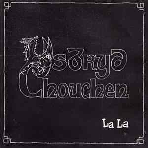 Ysbryd Chouchen - La La Mp3