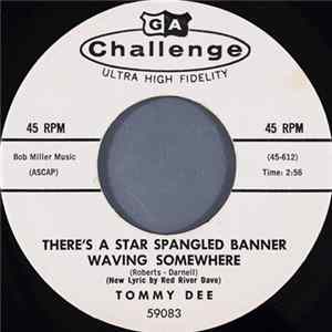 Tommy Dee - There's A Star Spangled Banner Waving Somewhere Mp3