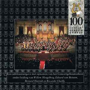 Concertgebouworkest - 100 Jaar Concertgebouworkest Mp3
