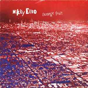 Mikky Ekko - Strange Fruit Mp3