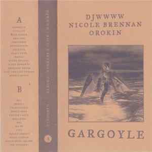 DJWWWW, Nicole Brennan, OROKIN - Gargoyle Mp3