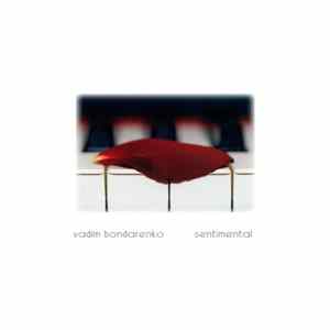 Vadim Bondarenko - Sentimental Mp3