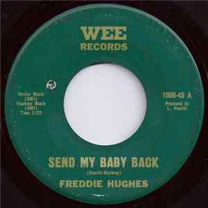 Freddie Hughes - Send My Baby Back / Where's My Baby Mp3