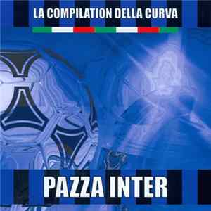 Various - La Compilation Della Curva Pazza Inter Mp3