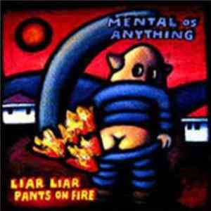 Mental As Anything - Liar Liar Pants On Fire Mp3