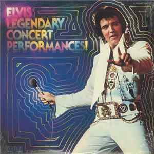 Elvis Presley - Elvis - Legendary Concert Performances! Mp3