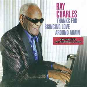 Ray Charles - Thanks For Bringing Love Around Again Mp3