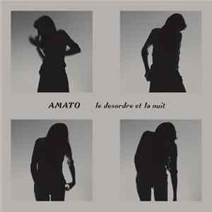 Amato - Le Desordre Et La Nuit Mp3