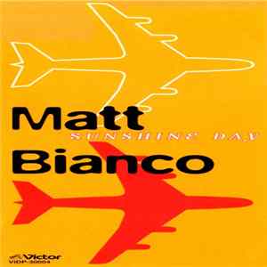Matt Bianco - Sunshine Day Mp3