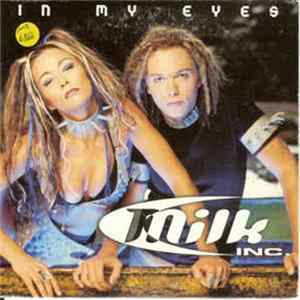 Milk Inc. - In My Eyes Mp3
