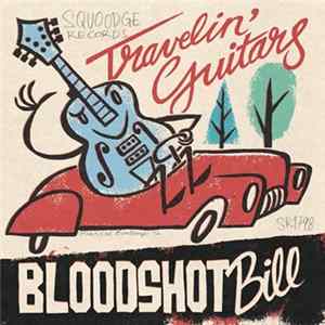 Bloodshot Bill - Travelin' Guitars Mp3