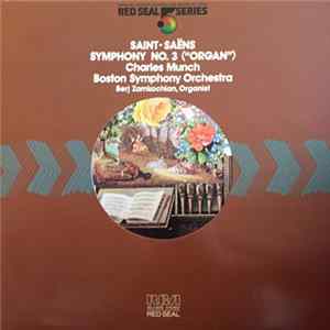 Saint-Saëns - Charles Munch, Boston Symphony Orchestra, Berj Zamkochian - Symphony No. 3 ("Organ") Mp3