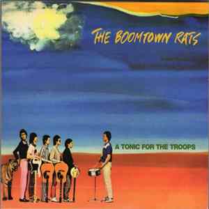 The Boomtown Rats - A Tonic For The Troops Mp3