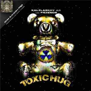 Kalilaskov As - Kalilaskov As And Friends - Toxic Hug Mp3
