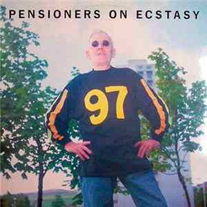 Various - Pensioners On Ecstasy Mp3