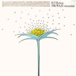 Mkwaju Ensemble - Ki-Motion Mp3
