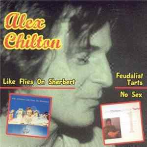 Alex Chilton - Like Flies On Sherbert • Feudalist Tarts - No Sex Mp3