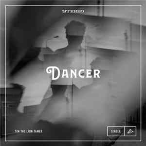 Tim The Lion Tamer - Dancer Mp3