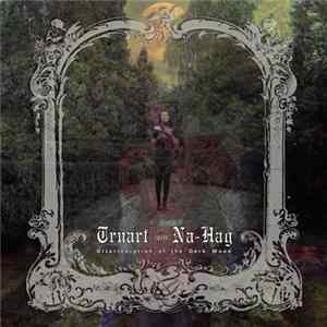 Truart & Na-Hag - Disorientation Of The Dark Wood Mp3