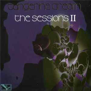 Tangerine Dream - The Sessions II Mp3