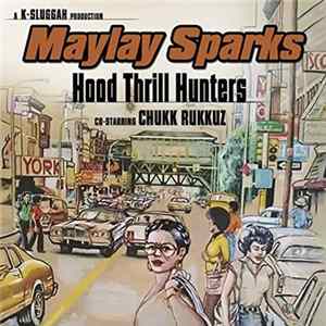 Maylay Sparks - Hood Thrill Hunters Mp3