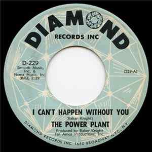 The Power Plant - I Can't Happen Without You / She's So Far Out She's In Mp3