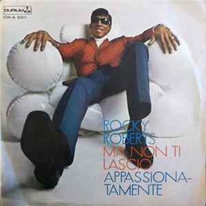 Rocky Roberts - Ma Non Ti Lascio / Appassionatamente Mp3
