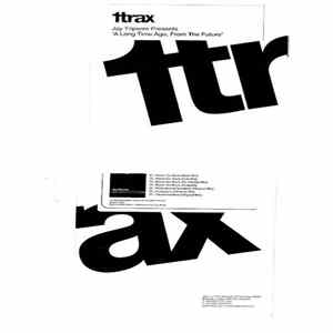 Jay Tripwire - A Long Time Ago, From The Future Mp3