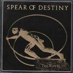 Spear Of Destiny - The Wheel Mp3