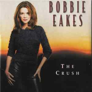 Bobbie Eakes - The Crush Mp3