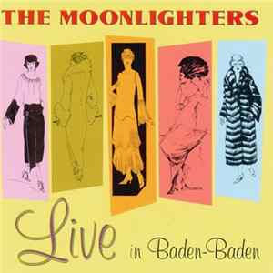 The Moonlighters - Live In Baden-Baden Mp3