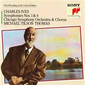 Charles Ives, Chicago Symphony Orchestra And Chorus, Michael Tilson Thomas - Symphonies Nos. 1 & 4 Mp3