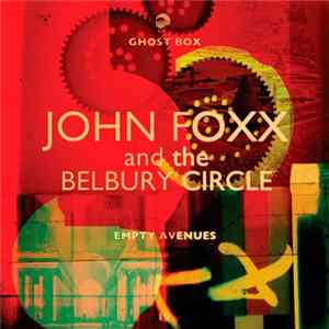 John Foxx And The Belbury Circle - Empty Avenues Mp3