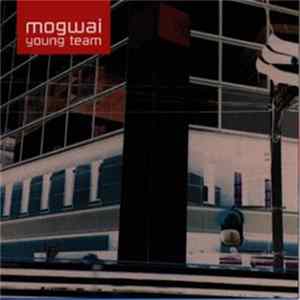 Mogwai - Young Team Mp3