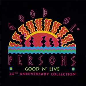 Good Ol' Persons - Good N' Live (20th Anniversary Collection) Mp3