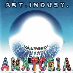 Art.Indust. - Amatoria Mp3
