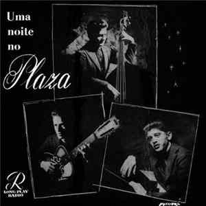 Trio Plaza - Uma Noite No Plaza Mp3