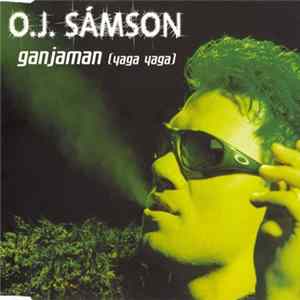 O.J. Sámson - Ganjaman (Yaga Yaga) Mp3