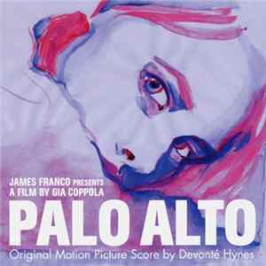 Devonté Hynes - Palo Alto (Original Motion Picture Score) Mp3
