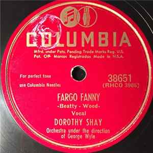 Dorothy Shay - Fargo Fanny / What Fer Didja Mp3