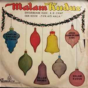 K. B. Chiat Dan Koor "Tifa Hiti Hala" - Malam Kudus Mp3